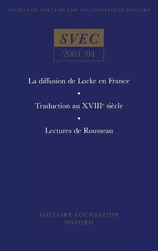 La diffusion de Locke en France; Traduction au XVIIIe siècle; Lectures de Rousseau cover