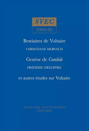 Bestiaires de Voltaire; Genèse de Candide; et autres études sur Voltaire cover