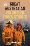 Great Australian Volunteer Firies Stories cover
