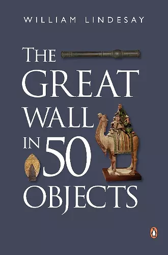 The Great Wall in 50 Objects cover