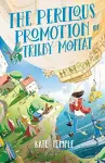 The Perilous Promotion of Trilby Moffat cover