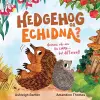 Hedgehog or Echidna? cover