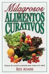 Milagrosos Alimentos Curativos cover