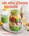 Oh She Glows Salads cover