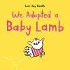 We Adopted a Baby Lamb cover