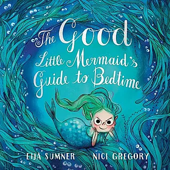 The Good Little Mermaid's Guide To Bedtime cover