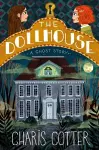 Dollhouse, The: A Ghost Story cover