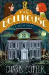The Dollhouse: A Ghost Story cover
