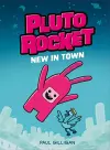 Pluto Rocket: New in Town (Pluto Rocket #1) cover