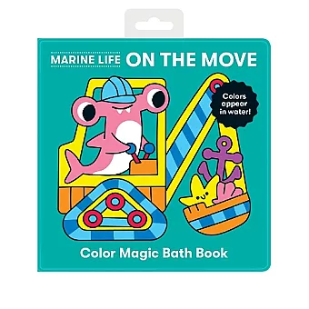 Marine Life On the Move Color Magic Bath Book cover