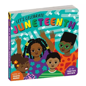 Let's Celebrate Juneteenth Board Book cover