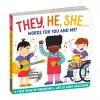 They, He, She: Words for You and Me Board Book cover