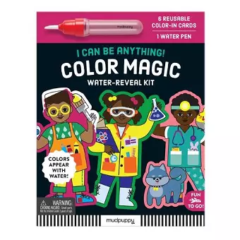 I Can Be Anything! Color Magic Water-Reveal Kit cover