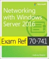 Exam Ref 70-741 Networking with Windows Server 2016 cover
