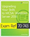 Exam Ref 70-743 Upgrading Your Skills to MCSA cover