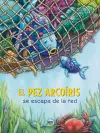 El Pez Arcoíris se escapa de la red cover