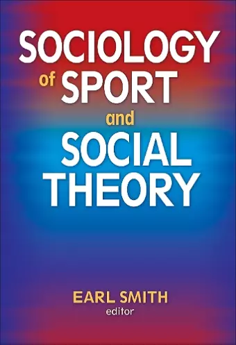 Sociology of Sport and Social Theory cover