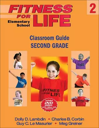 Fitness for Life: Elementary School Classroom Guide-Second Grade cover