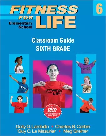 Fitness for Life: Elementary School Classroom Guide-Sixth Grade cover