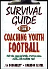Survival Guide for Coaching Youth Football cover