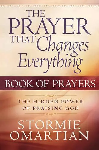 The Prayer That Changes Everything Book of Prayers cover