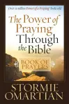 The Power of Praying Through the Bible Book of Prayers cover