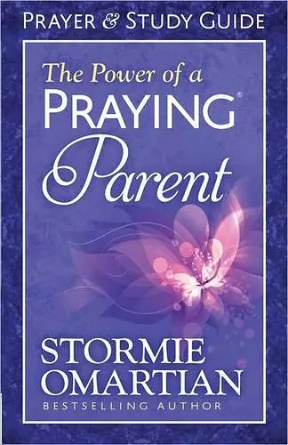 The Power of a Praying Parent Prayer and Study Guide cover