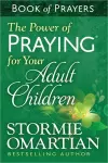 The Power of Praying for Your Adult Children Book of Prayers cover