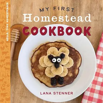 My First Homestead Cookbook cover