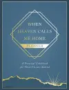 When Heaven Calls Me Home Planner cover