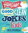 Awesome Good Clean Jokes for Kids cover