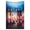 The Future Digital World Order cover