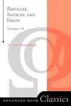 Particles, Sources, And Fields, Volume 2 cover