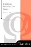 Particles, Sources, And Fields, Volume 3 cover