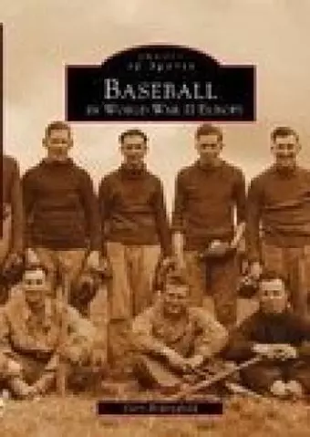 Baseball in Europe World War II Europe cover