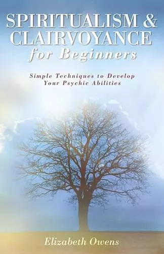 Spiritualism and Clairvoyance for Beginners cover