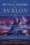 The Mythic Moons of Avalon cover