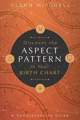 Discover the Aspect Pattern in Your Birth Chart cover