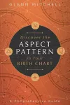 Discover the Aspect Pattern in Your Birth Chart cover