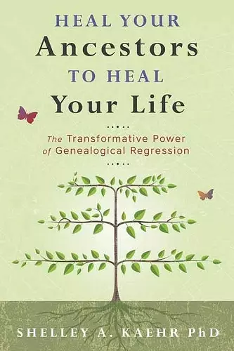 Heal Your Ancestors to Heal Your Life cover