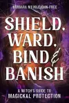 Shield, Ward, Bind & Banish cover
