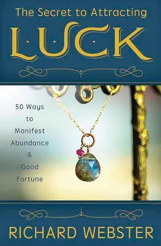 The Secret to Attracting Luck cover