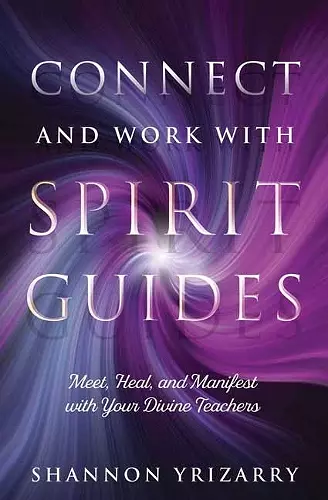 Connect and Work with Spirit Guides cover