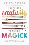 Inspiring Creativity Through Magick cover