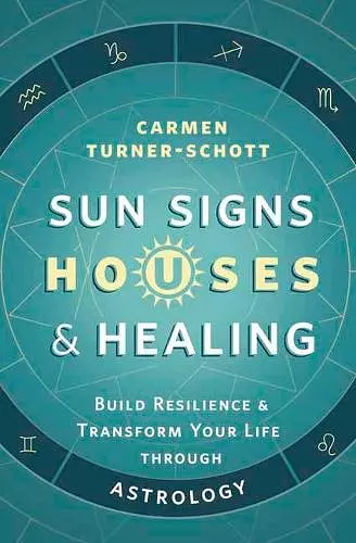 Sun Signs, Houses, and Healing cover