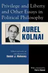 Privilege and Liberty and Other Essays in Political Philosophy cover