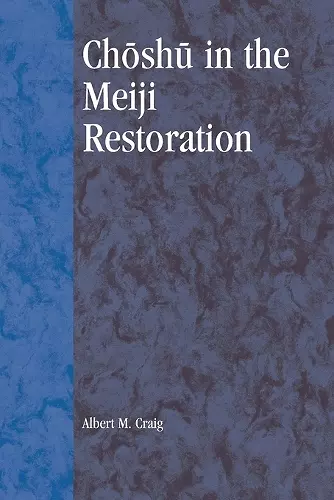 Choshu in the Meiji Restoration cover