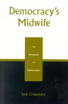 Democracy's Midwife cover