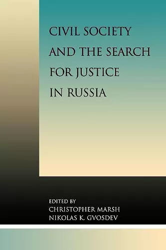 Civil Society and the Search for Justice in Russia cover