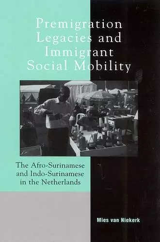 Premigration Legacies and Immigrant Social Mobility cover